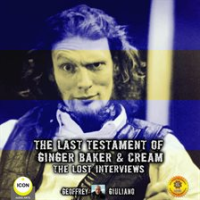 The_Last_Testament_Of_Ginger_Baker___Cream_The_Lost_Interviews